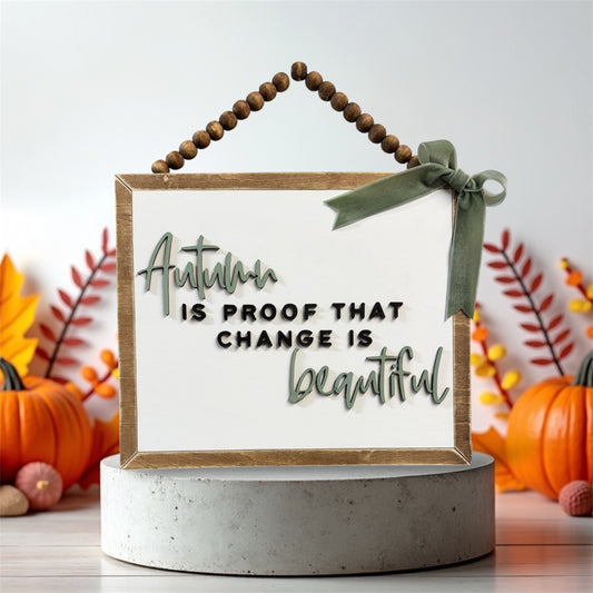 Autumn Change is Beautiful Laser Cut Sign