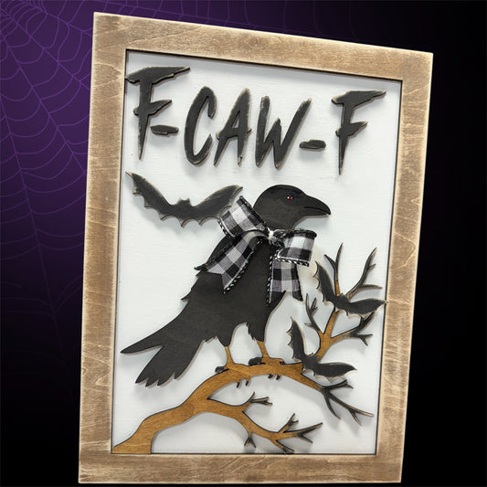 "F-Caw-F Raven Halloween Sign